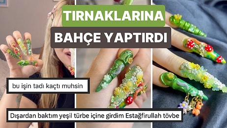 Protez Tırnaklarını 'Botanik Bahçesi' Konseptiyle Yaptıran Kızın Tırnakları Sosyal Medyada Viral Oldu