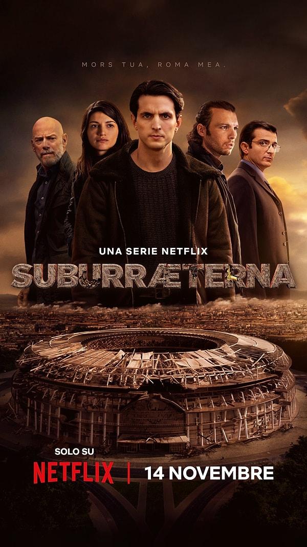 'Suburræterna' dizisi, 14 Kasım 2023 tarihinden itibaren Netflix'te gösterime giren İtalya yapımı bir dizidir.