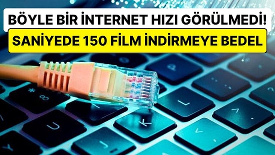 Çin, Dünyanın En Hızlı İnternet Alt Yapısını Kurduğunu Duyurdu: Tam Tamına Saniyede 1.2 Terabit!