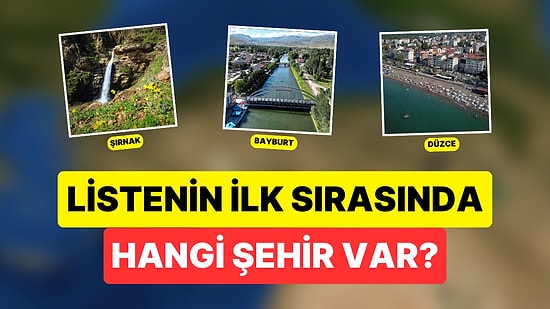 Sinir ve Stresten Uzaklar: Türkiye'nin En Mutlu 10 Şehri Belirlendi