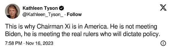 "Başkan Xi'nin Amerika'da olmasının nedeni budur. Biden'la buluşmuyor, politikayı belirleyecek gerçek yöneticilerle tanışıyor."
