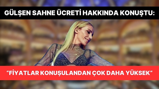 Gülşen Yılbaşı Sahne Ücretleri Hakkında Konuştu: "Fiyatlar Konuşulandan Daha Yüksek"