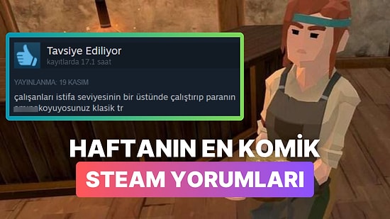 Beyinsiz NPC'lerden Anneden Çalıp Oyun Almaya Haftanın En Komik Steam Yorumları