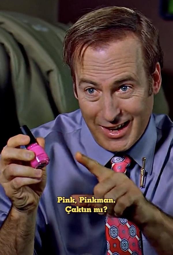 İşte karşınızda pembe oje şişesi yani parasını aklamak isteyen Pinkman...