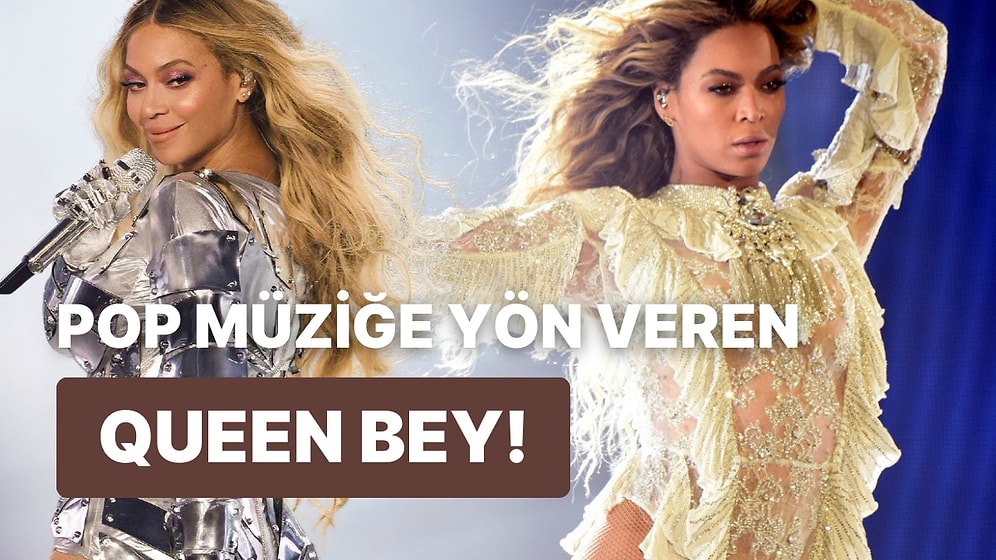 Ona Boşuna Kraliçe Demiyorlar: Beyonce'nin Vücudunun Her Kısmını Dans Ettirecek 13 Şarkısı