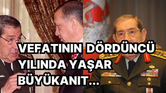 Türkiye'nin 25. Genelkurmay Başkanı Yaşar Büyükanıt Sırlarıyla Birlikte Dört Sene Önce Bugün Aramızdan Ayrıldı