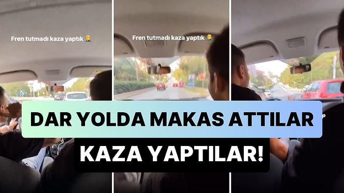 Dar Yolda Makas Atıp O Anları Kaydeden Gençler Park Halindeki Araca Çarptılar: Fren Tutmamış...