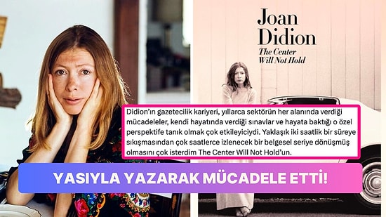 Okuyucunun Hayatını Değiştiren Yazar Joan Didion'u Anlatan The Center Will Not Hold Belgeselini İnceliyoruz