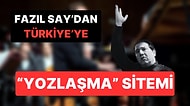 Fazıl Say'dan Yozlaşma İsyanı: Atatürk Aydınlanmasına (Güya) İnanan Bir Kitlenin Bile...