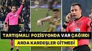 Olay Yaratacak İddia: Hakem Arda Kardeşler, VAR Hakemi Hüseyin Göçek'in Uyarısına Rağmen Pozisyonu İzlemedi!