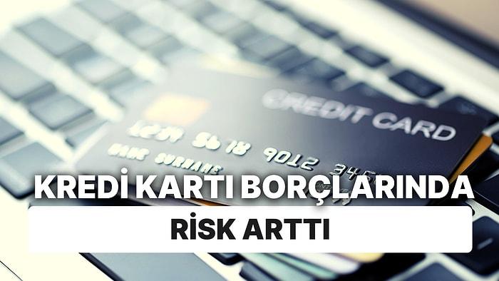 Kredi Kartı Borçlarında Risk Arttı: Merkez Bankası Faiz Artırmadı