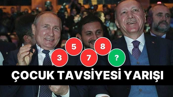 Putin, Çocuk Tavsiyesinde 'En Az Üç' Diyen Cumhurbaşkanı Erdoğan'ı Solladı!