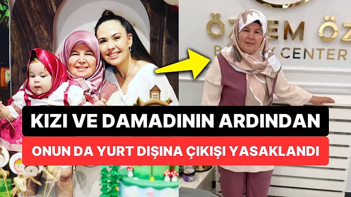 Yurt Dışına Çıkışı Yasaklandı: Özlem Öz'ün Annesi Hayriye Altınok İlk Kez Açıklama Yaptı!