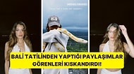 Dilan Çicek Deniz, Bali Tatilinden Paylaştığı Pozlarla Görenleri Büyüledi!