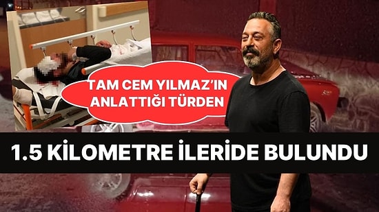 Akıllara Cem Yılmaz'ın Hikayesini Getiren Kaza: Sürücü 1.5 Kilometre İlerde Bulundu