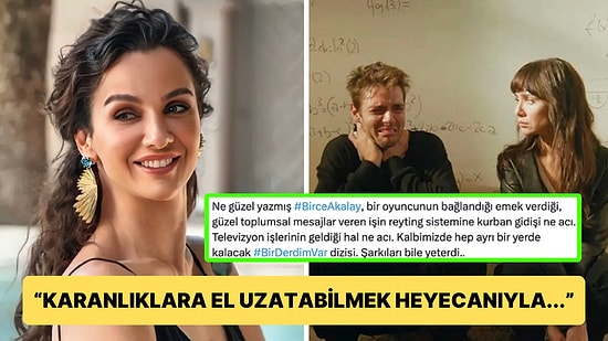 Birce Akalay Final Yapacak Bir Derdim Var İçin Veda Mesajı Yayınladı: "Keşke Daha Uzun Soluklu Olabilseydi!"