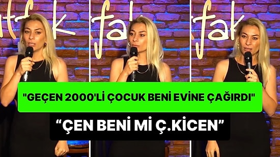 'Geçen Sene Milf Oldum' Diyen Gözde Karakaya İsimli Komedyen: '2000'li Çocuk Beni Evine Çağırdı'