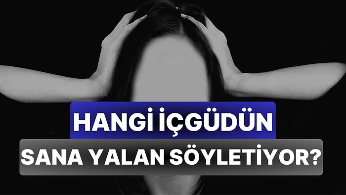 Seni Yalan Söylemeye İten İçgüdün Ne?