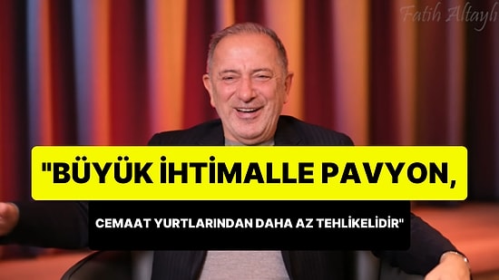 Fatih Altaylı: 'Büyük İhtimalle Pavyon, Cemaat Yurtlarından Daha Az Tehlikelidir'