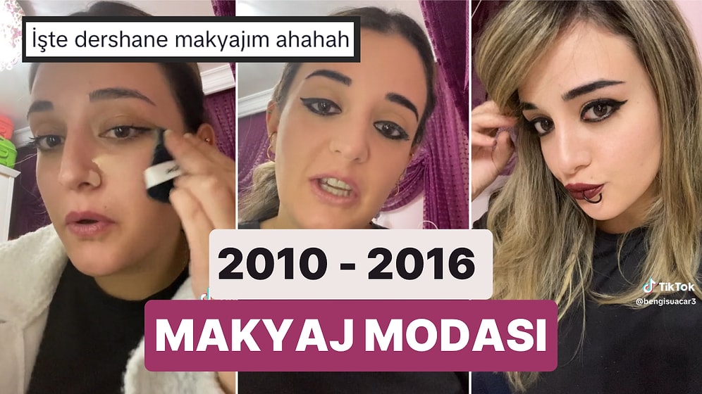 Bir TikTok Kullanıcısı Ergenliğini 2010-2016 Yılları Arasında Yaşamış Her Kadının Yaptığı Makyajı Yaptı