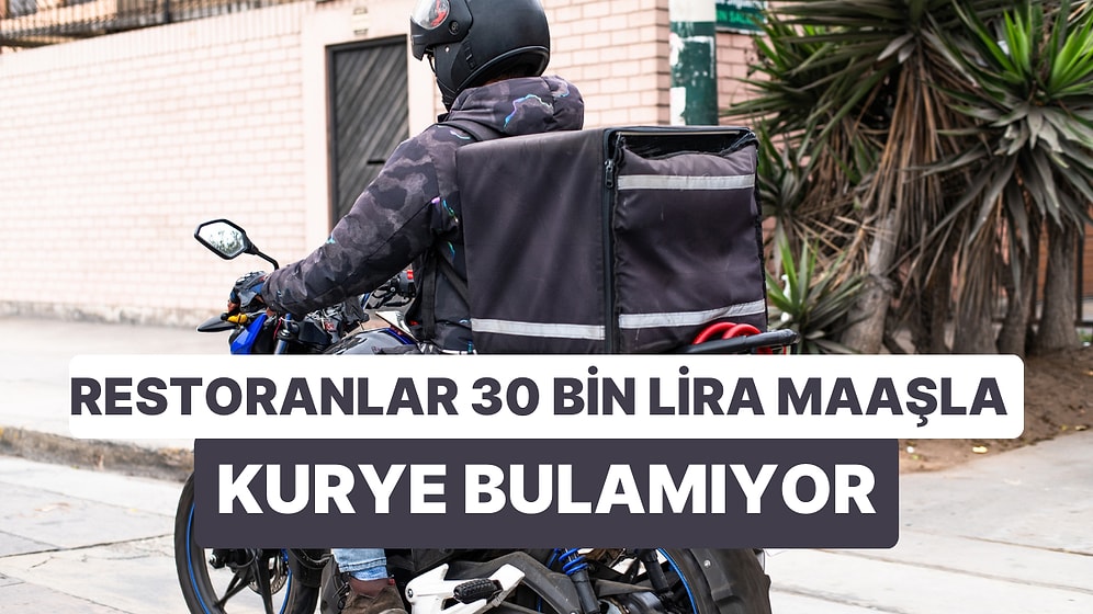 Kuryeler 30 Bin Lira Maaşa Çalışmak İstemiyor: Kazandıkları Miktarı Duyan Bir Düşünüyor
