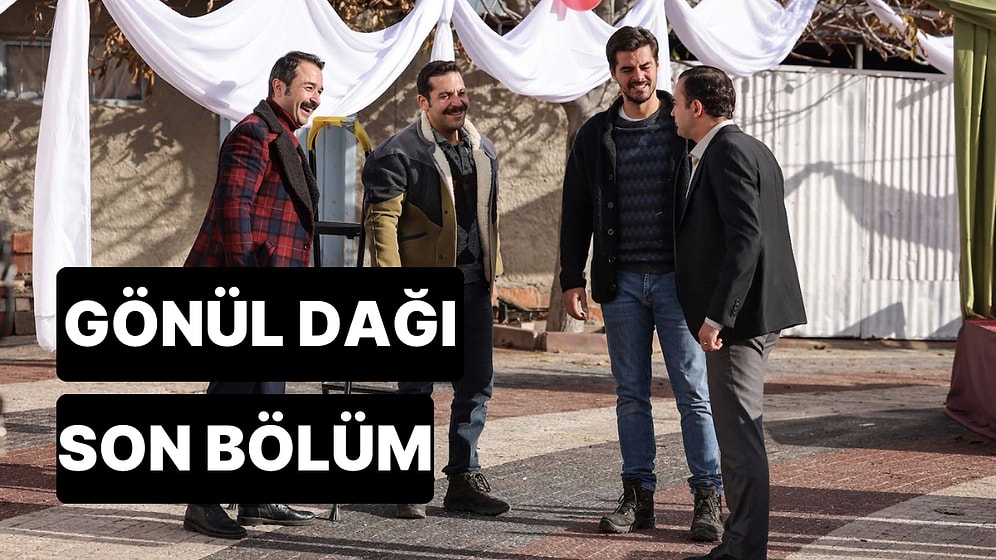 Gönül Dağı 117. Bölüm Tek Parça İzleme Ekranı: Gönül Dağı Son Bölüm Tek Parça Full İzle