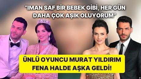 Murat Yıldırım'ın Eşi Iman Elbani'ye Aşk Dolu Sözleri Kalpleri Eriterek "Helal Olsun!" Dedirtti