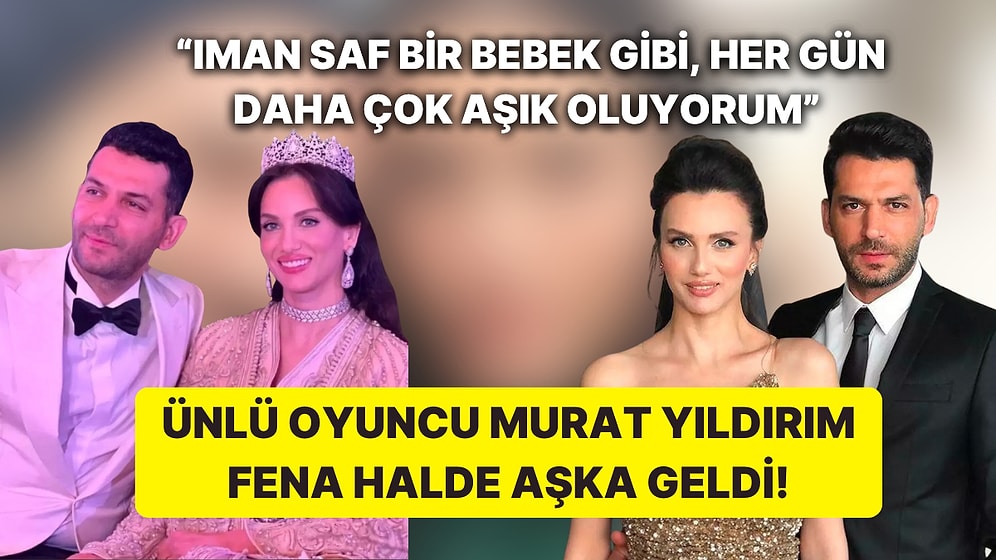 Murat Yıldırım'ın Eşi Iman Elbani'ye Aşk Dolu Sözleri Kalpleri Eriterek "Helal Olsun!" Dedirtti