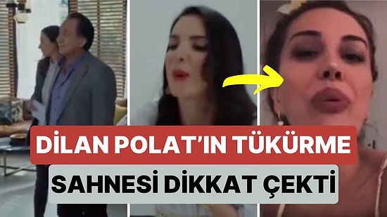 Polat Ailesinin Konu Edildiği Arka Sokaklar'da Dilan Polat Karakterinin Tükürme Sahnesi Gündem Oldu