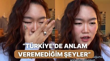 Koreli Genç Kadın Türkiye’de Anlam Veremediği Şeyleri Anlattı: “Başka Bir Ülkede Bunu Görmedim”