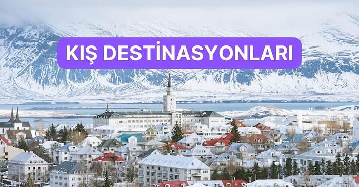 Beyazın Yakıştığı Şehirler: Kışın Bir Başka Güzel 15 Destinasyon