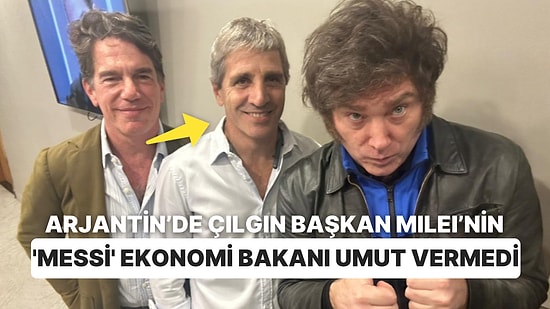 Arjantin'de Çılgın Başkan Milei ve 'Messi' Ekonomi Bakanı Umut Vermedi: Enflasyon 30 Yılın Zirvesinde!