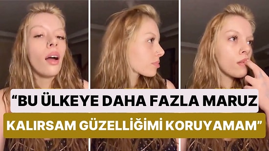 Bir Kadın Bu Ülkede Daha Fazla Kalırsa Güzelliğini Korumayacağı İçin Yurt Dışına Çıkmak İstediğini Söyledi