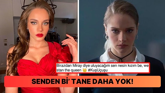 Kuş Uçuşu'nda Aslı Tuna Karakterini Canlandırırken Devleşen Miray Daner'in Performansına Yorum Yağdı!