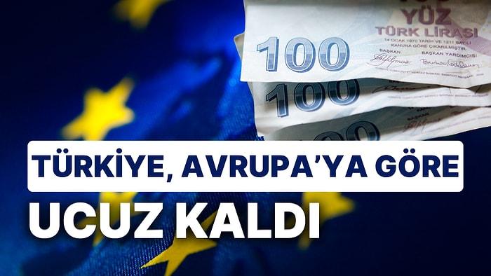 Türkiye Avrupa'ya Göre Ucuz Kaldı: Satın Alma Gücü Paritesi Yükseldi Ancak Sıralama Değişmedi