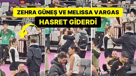 Zehra Güneş ile Melissa Vargas'ın Aylar Sonra Bir Araya Gelip Sarmaş Dolaş Hasret Giderdiği Anlar