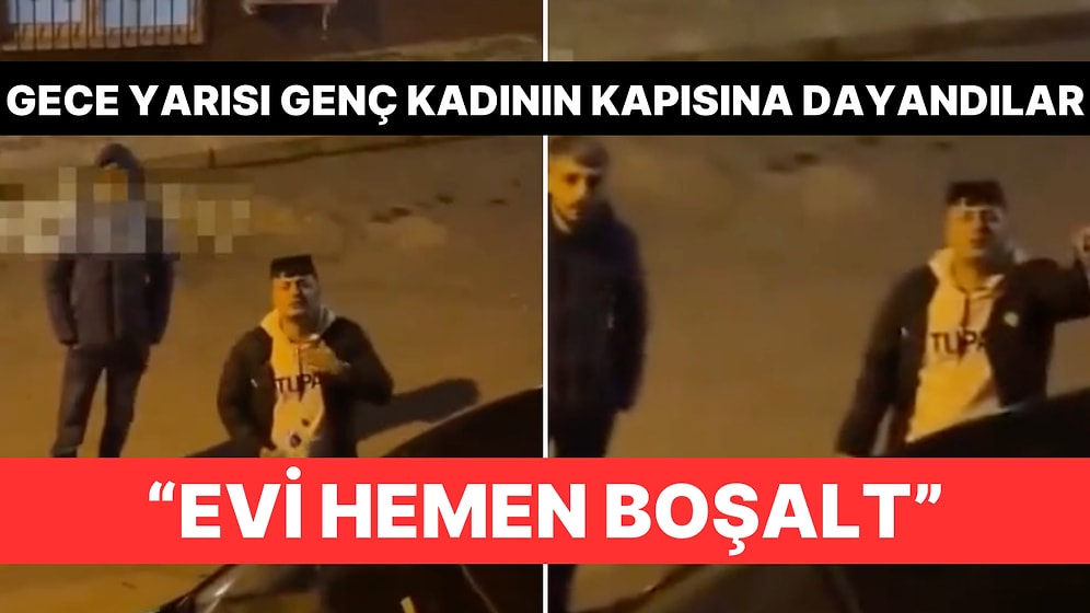 Gece Yarısı Genç Kadının Evinin Kapısına Dayandılar: "Evi Hemen Boşalt"