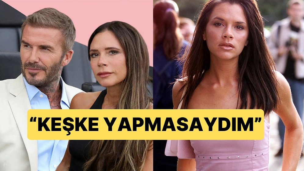 Victoria Beckham, Meme Büyütme Ameliyatından Bin Pişman Olduğunu Söyledi