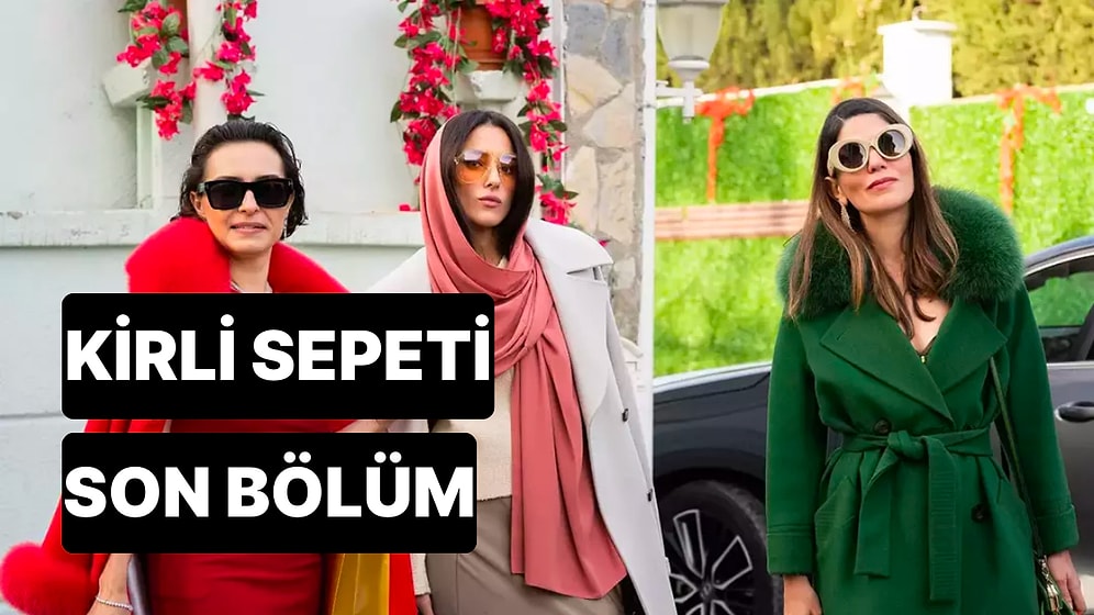 Kirli Sepeti 12. Bölüm Tek Parça İzleme Ekranı: Kirli Sepeti Son Bölüm Tek Parça Full İzle