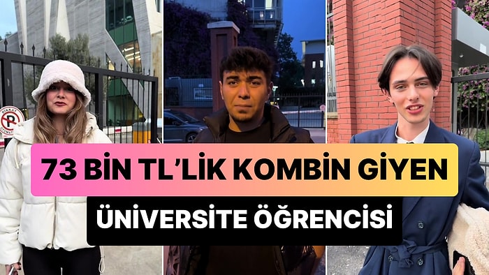 73 Bin TL'lik Kombin Giyen Üniversite Öğrencisinin Gündem Olan Anları