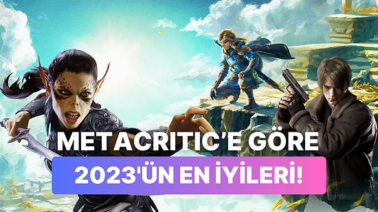 Bu Yılın Benzeri Gelmez! Metacritic'e Göre 2023'ün En İyi Oyunları