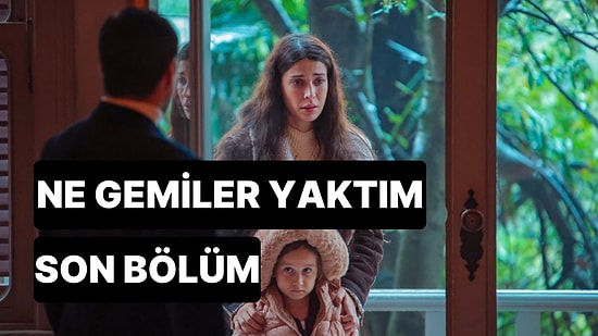 Ne Gemiler Yaktım 3. Bölüm Tek Parça İzleme Ekranı: Ne Gemiler Yaktım Son Bölüm Tek Parça Full İzle