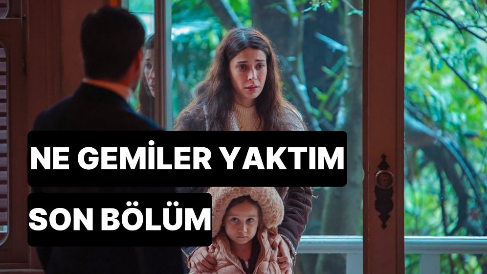 Ne Gemiler Yaktım 3. Bölüm Tek Parça İzleme Ekranı: Ne Gemiler Yaktım Son Bölüm Tek Parça Full İzle
