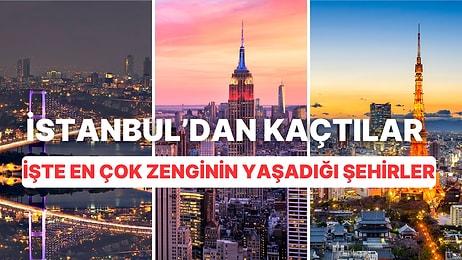 Biz Değiliz! İstanbul'da Dolar Milyoneri Sayısı Azaldı: İşte 'Dünyanın En Zengin Kentleri'