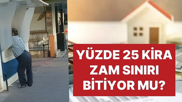 Yüzde 25 Kira Zammı Sınırı ile İlgili Kritik Gelişme! Mahkemeden Emsal Karar Geldi