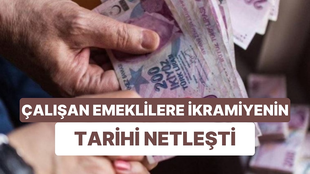 5 Bin Liralık İkramiyede Çalışan Emeklinin Tarihi Belli Oldu