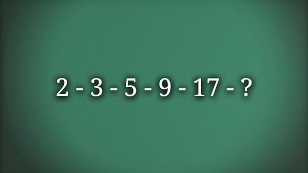 12. Aşağıdaki seride soru işareti yerine hangi sayı gelmelidir?
