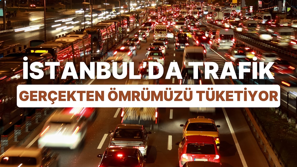 Haftada 1 Günü Trafikte Geçiriyoruz: İstanbulluların Hayatı Trafikte Tükeniyor
