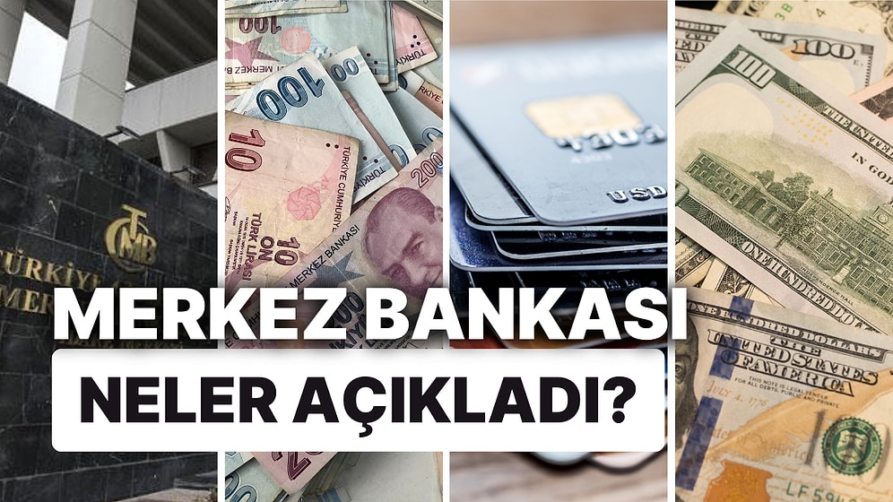 Merkez Bankası'ndan Faiz Kararıyla Birlikte Peş Peşe Açıklanan Kararlar Güne Damga Vurdu