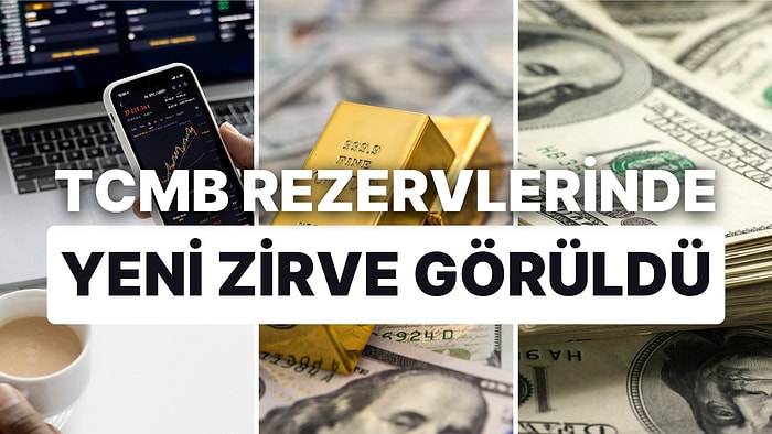 TCMB Rezervlerinde Yeni Zirve Görüldü: KKM'de Azalış Sürdü